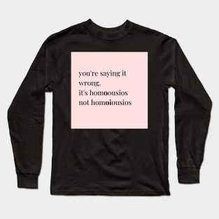 you're saying it wrong, pink Long Sleeve T-Shirt